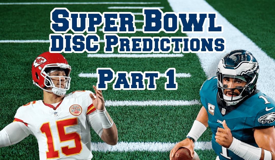 Super Bowl DISC Predictions Part 1