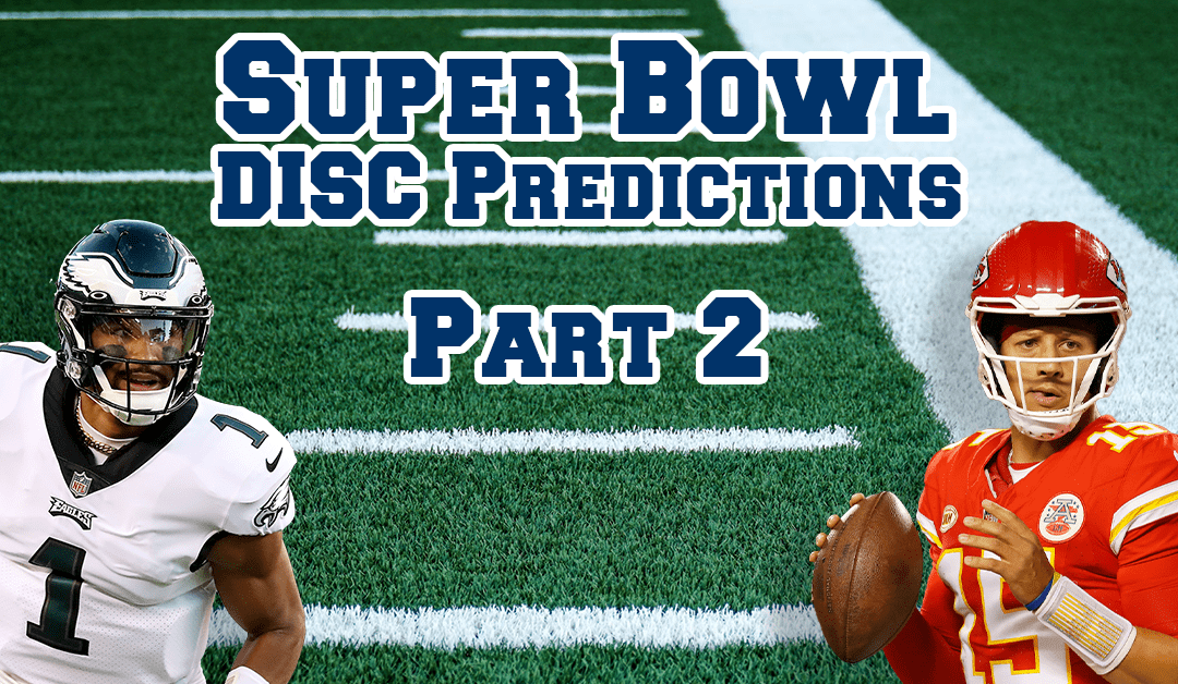 Super Bowl DISC Predictions Part 2